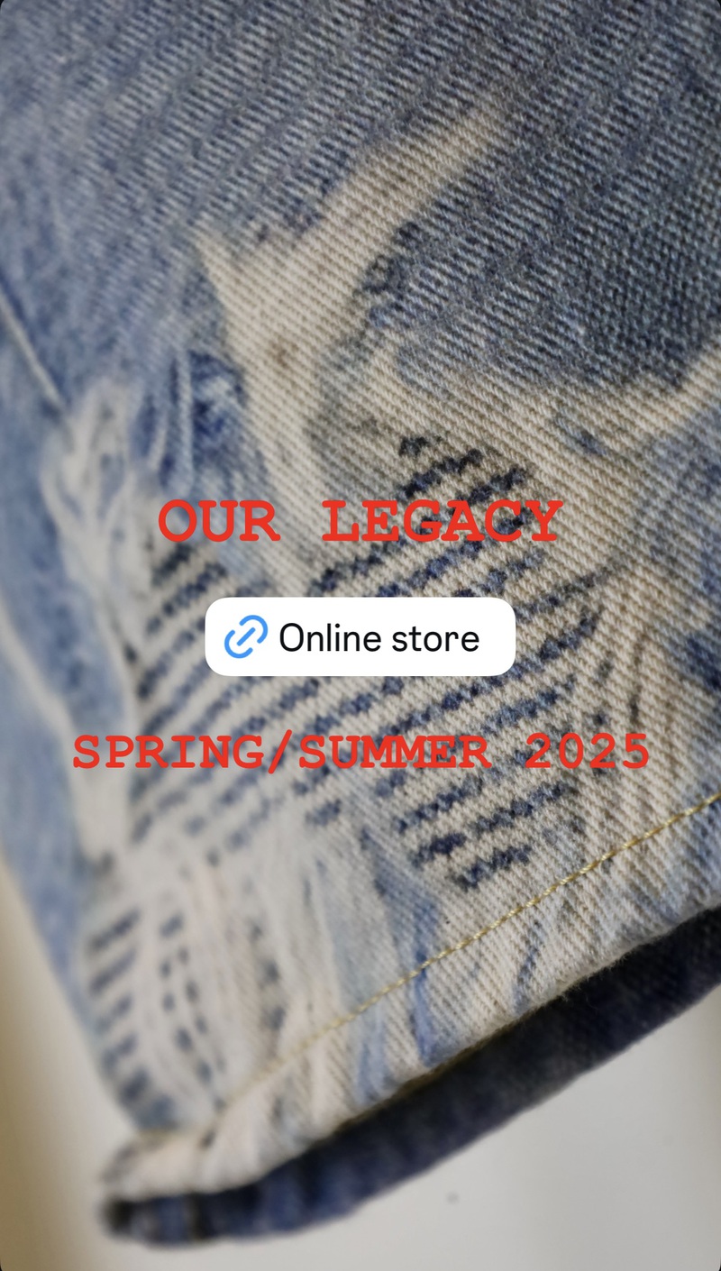 OUR LEGACY 25SS ONLINE Store OUR LEGACY 25SS ONLINE Store