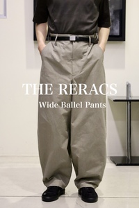 THE RERACS Royal Buff Cloth Wide Ballel Pants GREGE（完売）