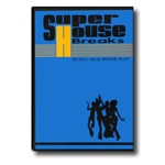 super house breaks